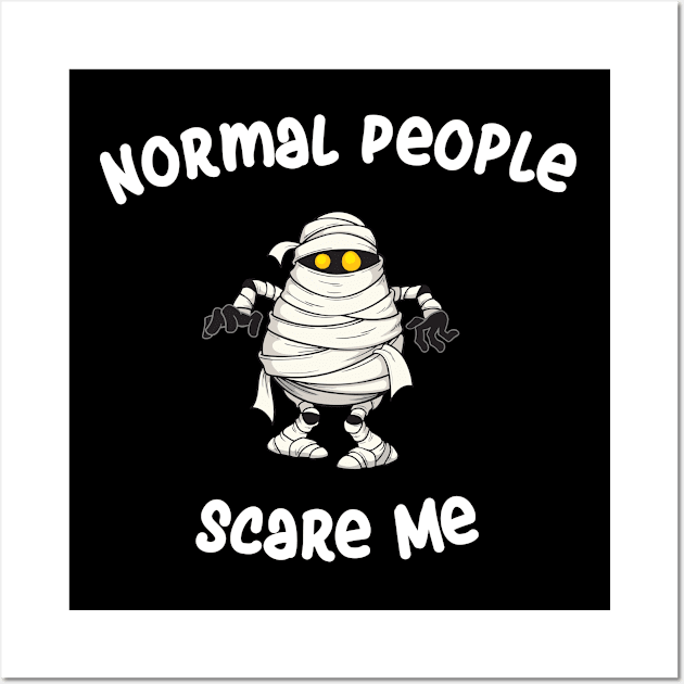 NORMAL PEOPLE SCARE ME Wall Art by Rebelion